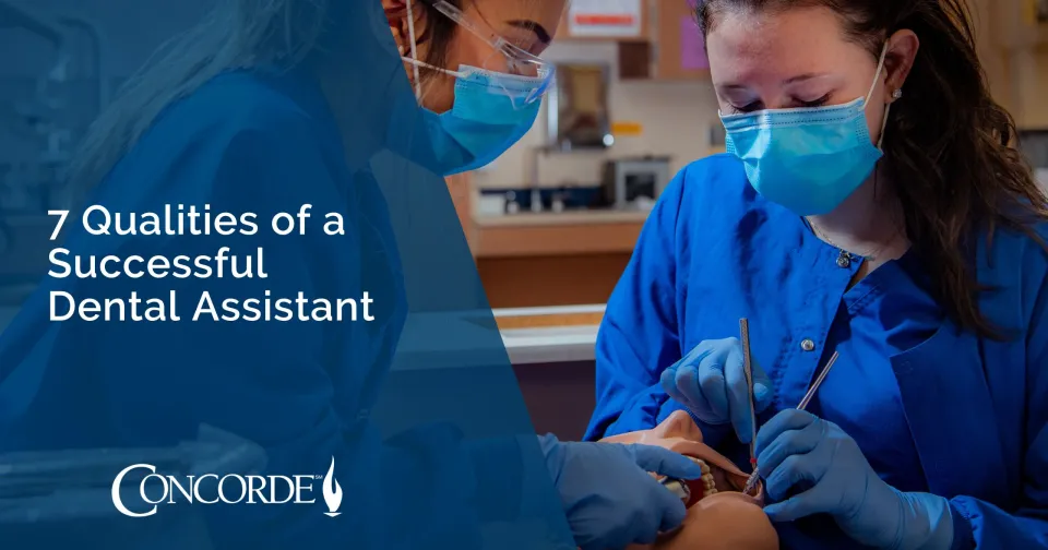 7 Qualities of a Successful Dental Assistant Concorde Career Colleges